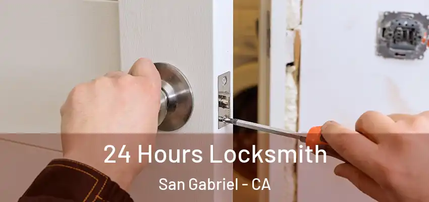  24 Hours Locksmith San Gabriel - CA