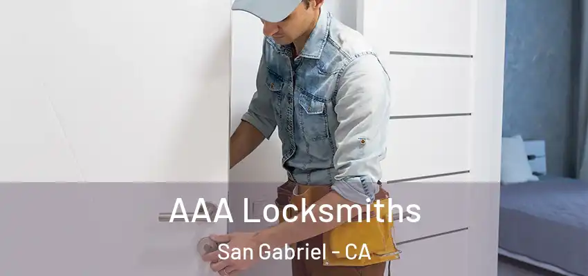  AAA Locksmiths San Gabriel - CA