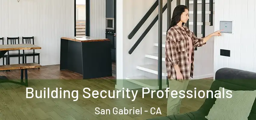  Building Security Professionals San Gabriel - CA