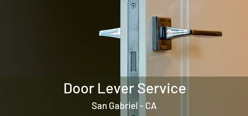  Door Lever Service San Gabriel - CA