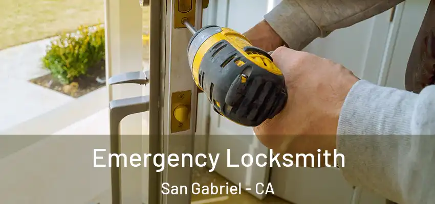  Emergency Locksmith San Gabriel - CA