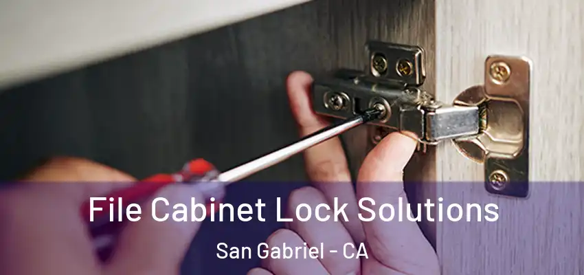  File Cabinet Lock Solutions San Gabriel - CA