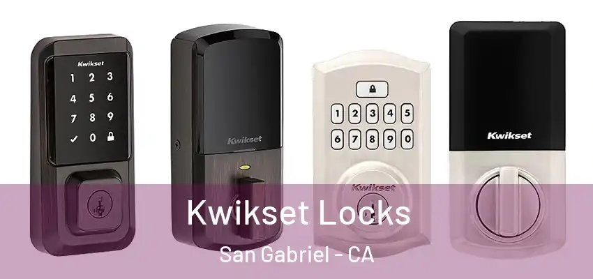  Kwikset Locks San Gabriel - CA