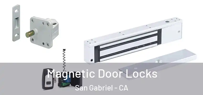  Magnetic Door Locks San Gabriel - CA