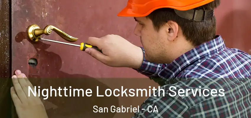  Nighttime Locksmith Services San Gabriel - CA
