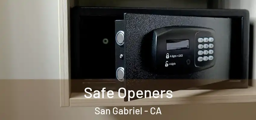  Safe Openers San Gabriel - CA